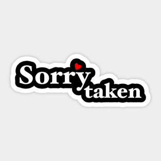 Sorry I'm Taken Valentine Gift Sticker